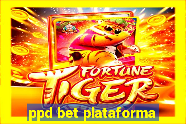 ppd bet plataforma